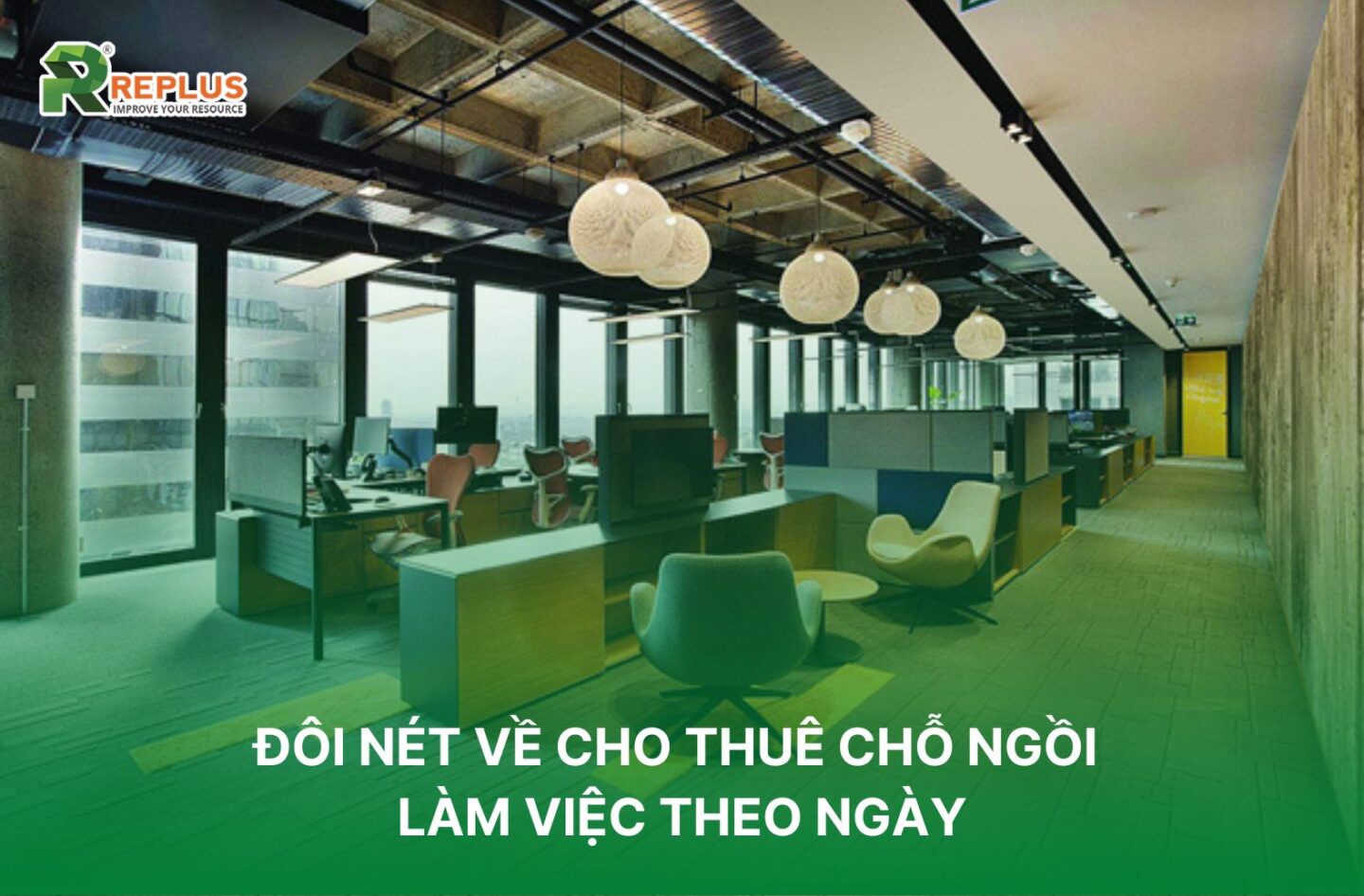 Cho thuê chỗ ngồi làm việc theo ngày trọn gói tại Replus 1 Cho thuê chỗ ngồi làm việc theo ngày trọn gói tại Replus 1