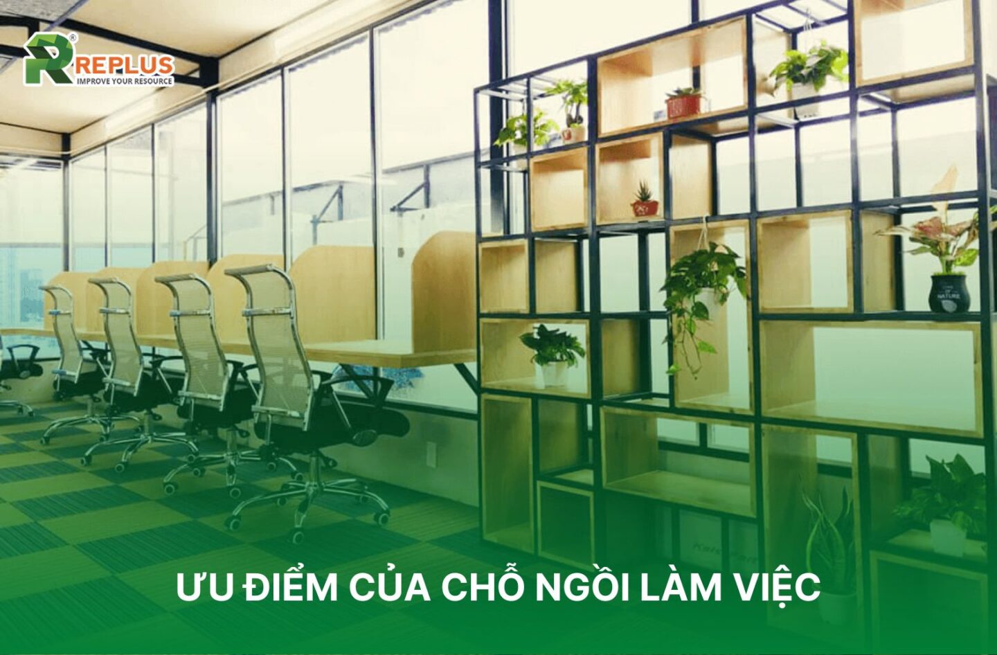 Cho thuê chỗ ngồi làm việc theo ngày trọn gói tại Replus 3 Ưu điểm của chỗ ngồi làm việc