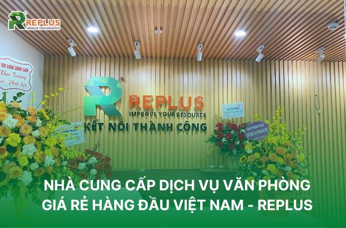 Nhà cung cấp dịch vụ văn phòng Coworking Space Lạng Sơn - Replus