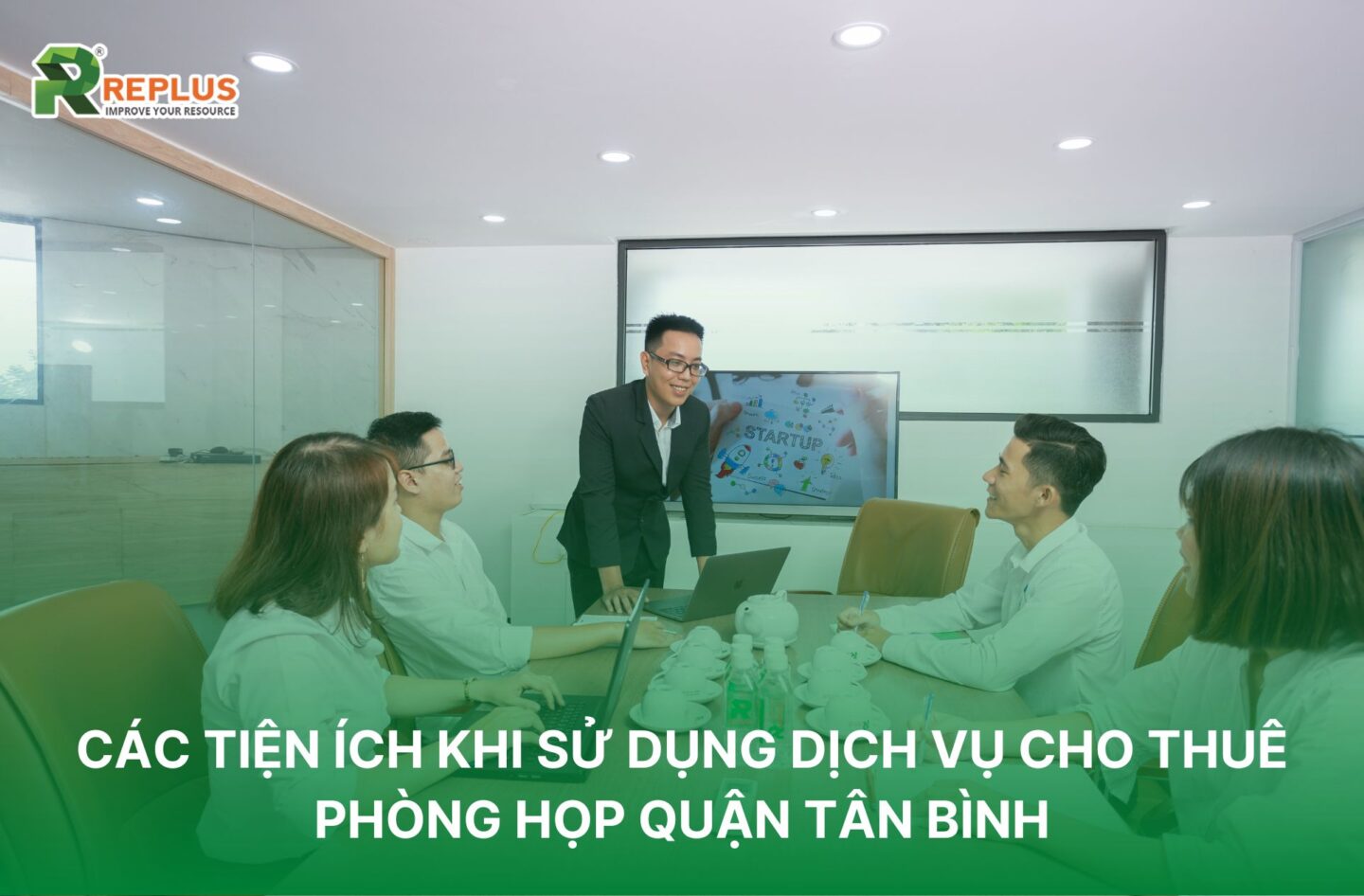 Các tiện ích khi sử dụng dịch vụ cho thuê phòng họp quận Tân Bình