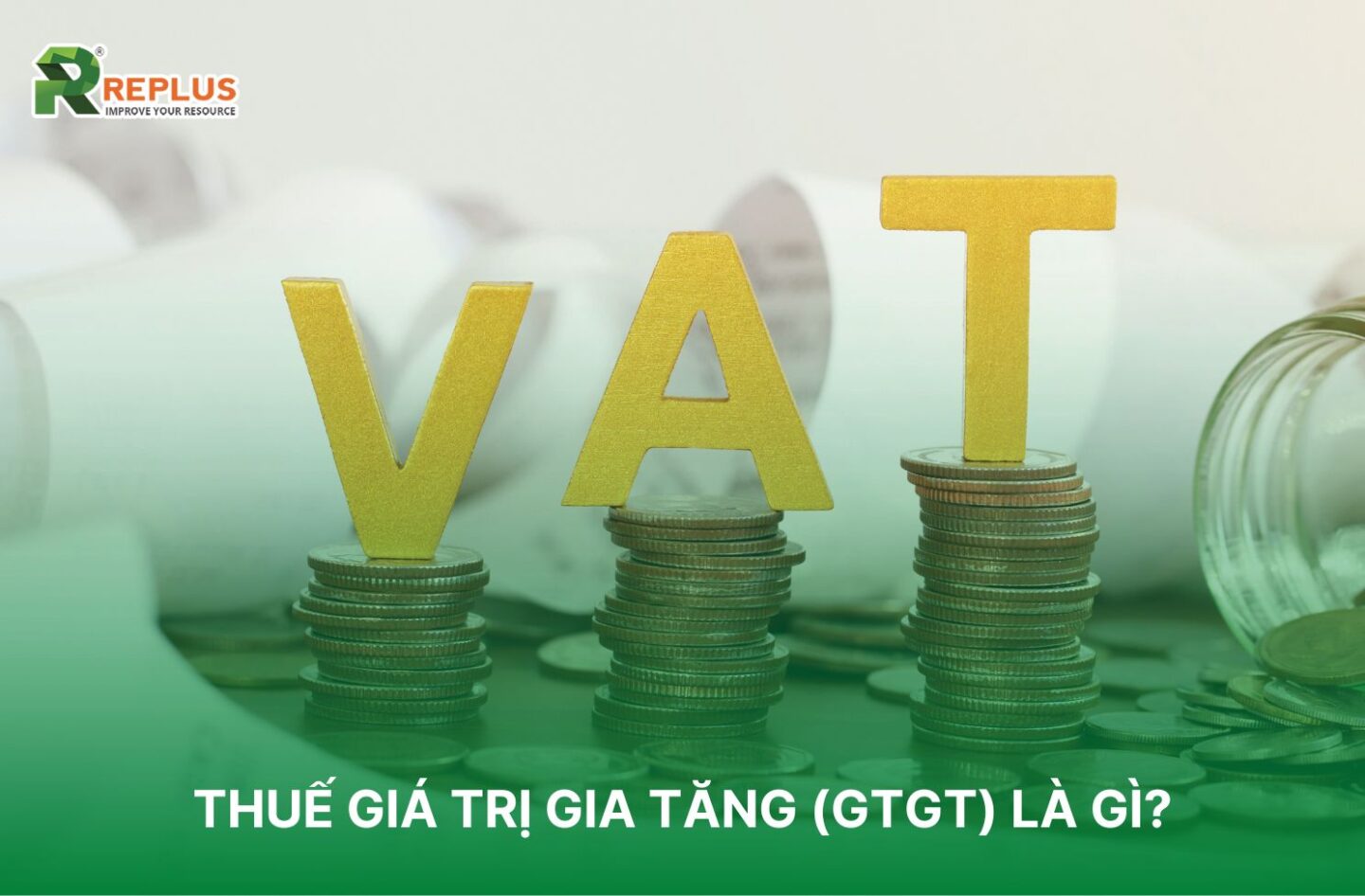 Thuế giá trị gia tăng (GTGT) là gì?