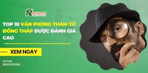 văn phòng thám tử đồng tháp