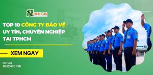 Top 10 công ty bảo vệ uy tín, chuyên nghiệp tại TPHCM 3