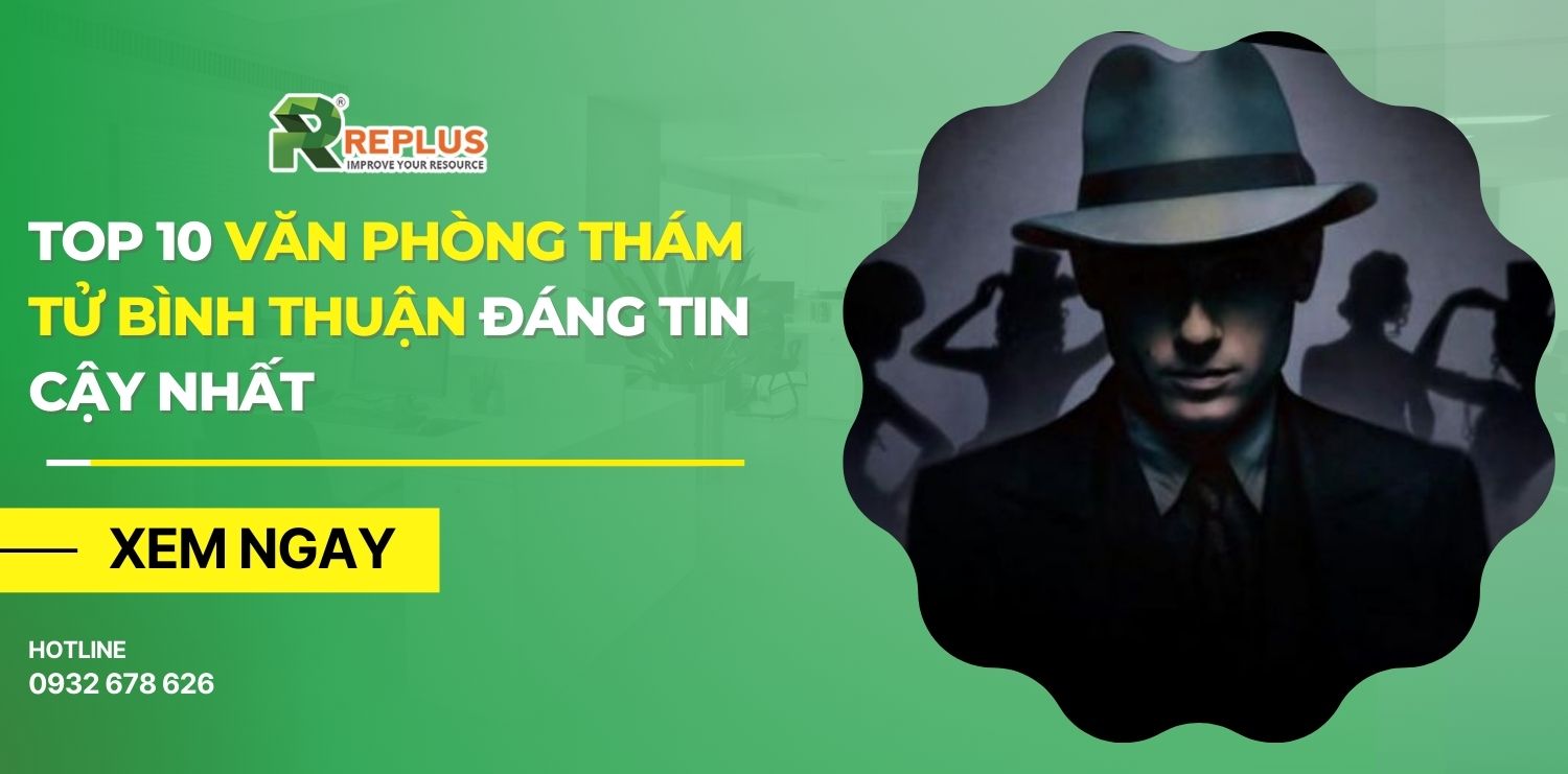 Top 10 văn phòng thám tử Bình Thuận đáng tin cậy nhất