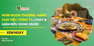 món ngon thượng hạng cho tiệc công ty